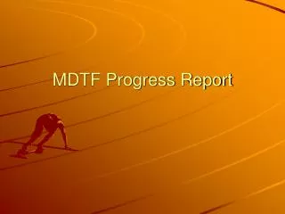 MDTF Progress Report