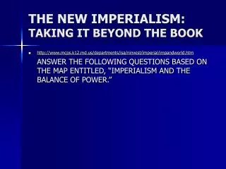 THE NEW IMPERIALISM: TAKING IT BEYOND THE BOOK