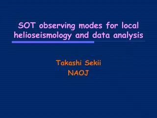 SOT observing modes for local helioseismology and data analysis