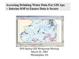 Accessing Drinking Water Data For GIS Aps -- Interim SOP to Ensure Data is Secure