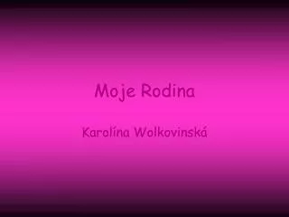 moje rodina