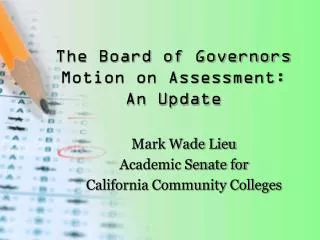 The Board of Governors Motion on Assessment: An Update