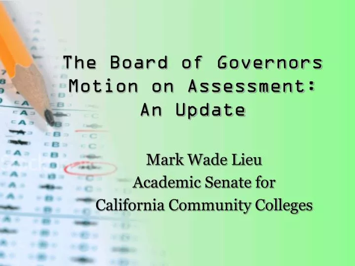 the board of governors motion on assessment an update
