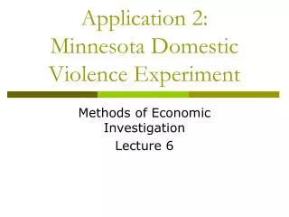 Application 2: Minnesota Domestic Violence Experiment