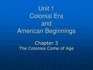 Unit 1 Colonial Era and American Beginnings