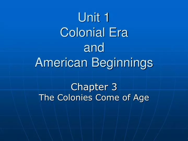 unit 1 colonial era and american beginnings