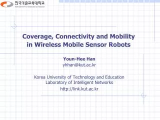 Coverage, Connectivity and Mobility in Wireless Mobile Sensor Robots