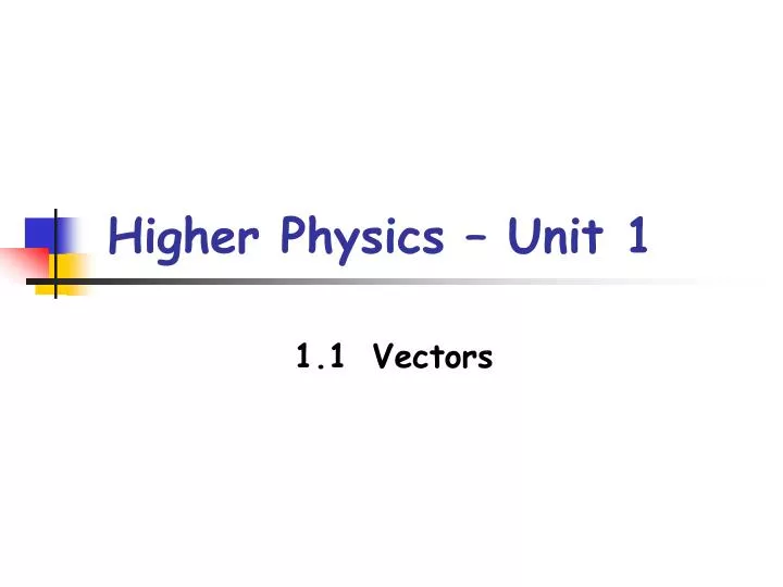 higher physics unit 1