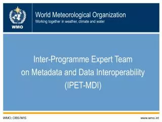 World Meteorological Organization Working together in weather, climate and water