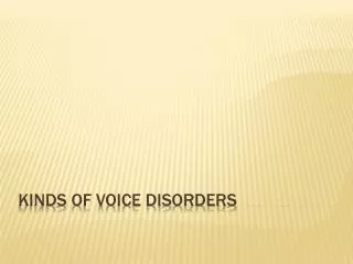 Kinds of Voice Disorders