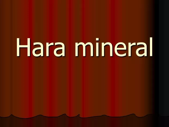 hara mineral