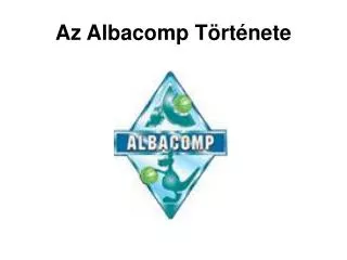 az albacomp t rt nete