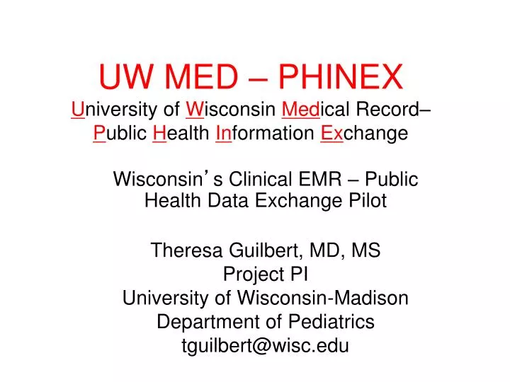 uw med phinex u niversity of w isconsin med ical record p ublic h ealth in formation ex change