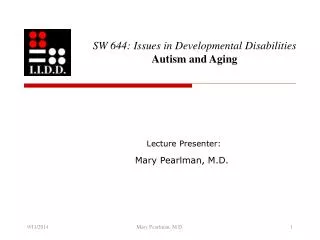 SW 644: Issues in Developmental Disabilities Autism and Aging