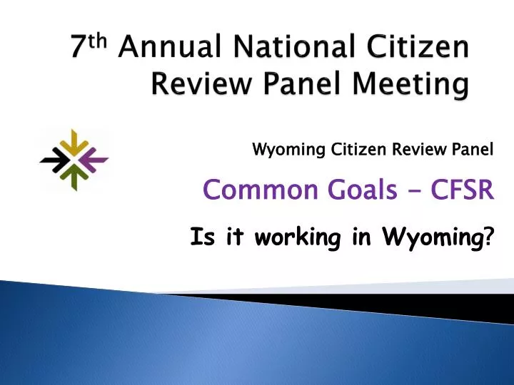 7 th annual national citizen review panel meeting