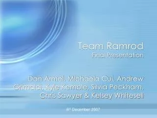Team Ramrod Final Presentation