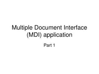 Multiple Document Interface (MDI) application