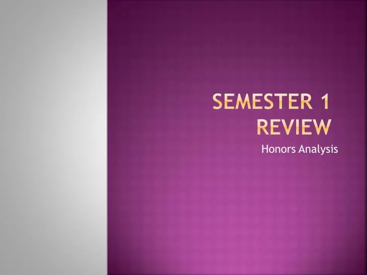 semester 1 review