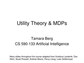Utility Theory &amp; MDPs
