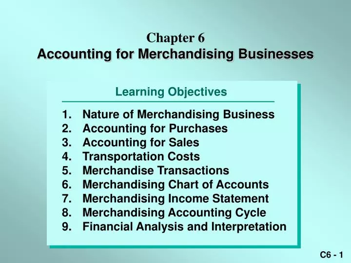 chapter 6 accounting for merchandising businesses