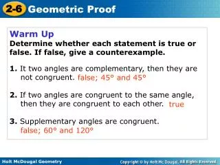 Warm Up Determine whether each statement is true or false. If false, give a counterexample.