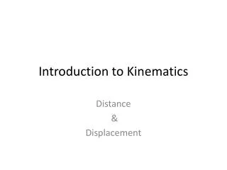 PPT - Introduction To Kinematics PowerPoint Presentation, Free Download ...