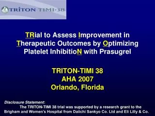 TRITON-TIMI 38 AHA 2007 Orlando, Florida
