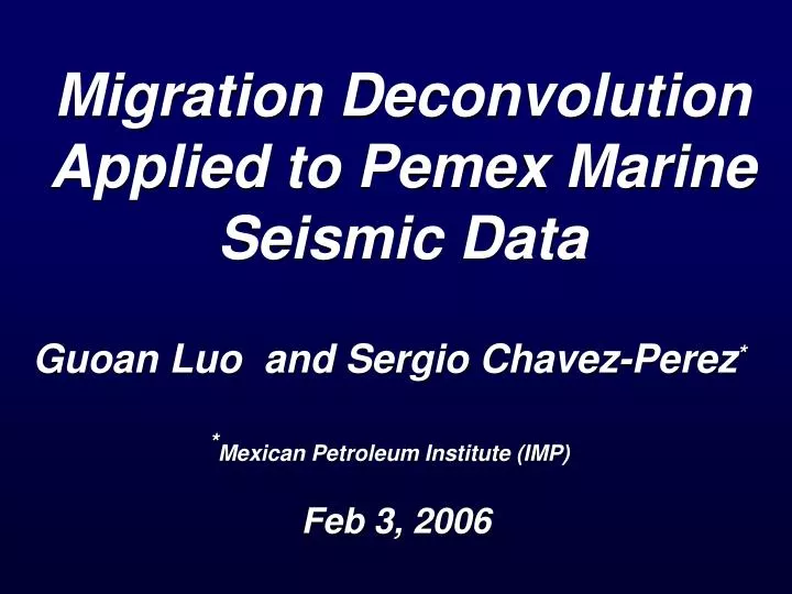 migration deconvolution applied to pemex marine seismic data