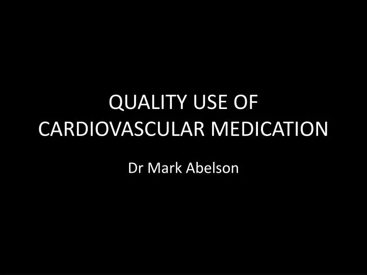 quality use of cardiovascular medication