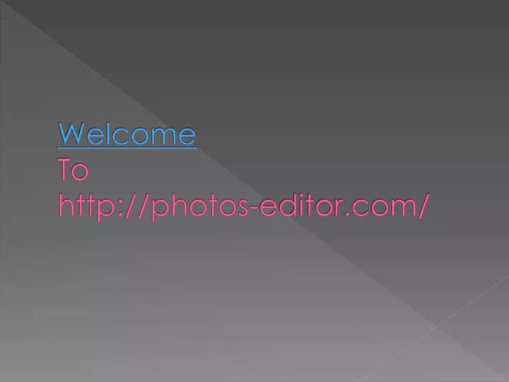 welcome to http photos editor com