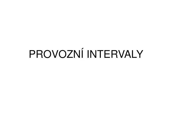 provozn intervaly