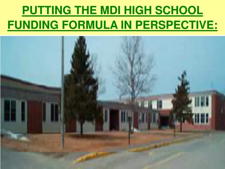 putting the mdi high school funding formula in perspective