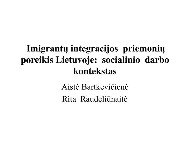imigrant integracijos priemoni poreikis lietuvoje socialinio darbo kontekstas