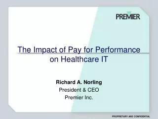 The Impact of Pay for Performance on Healthcare IT