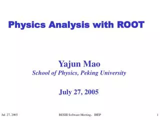 Physics Analysis with ROOT