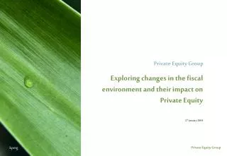Exploring changes in the fiscal environment and their impact on Private Equity 27 January 2004