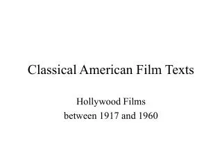 Classical American Film Texts