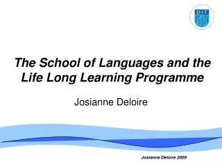 The School of Languages and the Life Long Learning Programme
