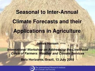 Seasonal to Inter-Annual Climate Forecasts and their Applications in Agriculture