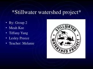 *Stillwater watershed project*