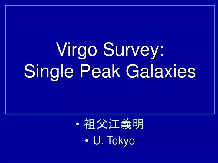 virgo survey single peak galaxies