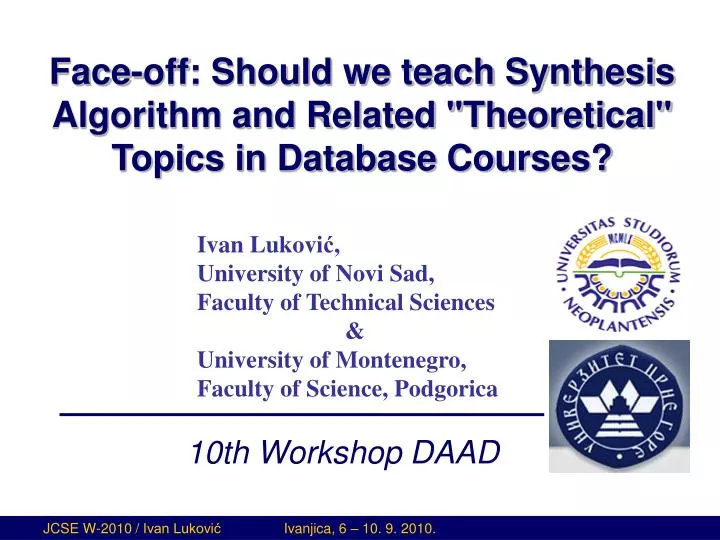 face off should we teach synthesis algorithm and related theoretical topics in database courses