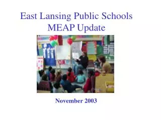 East Lansing Public Schools MEAP Update