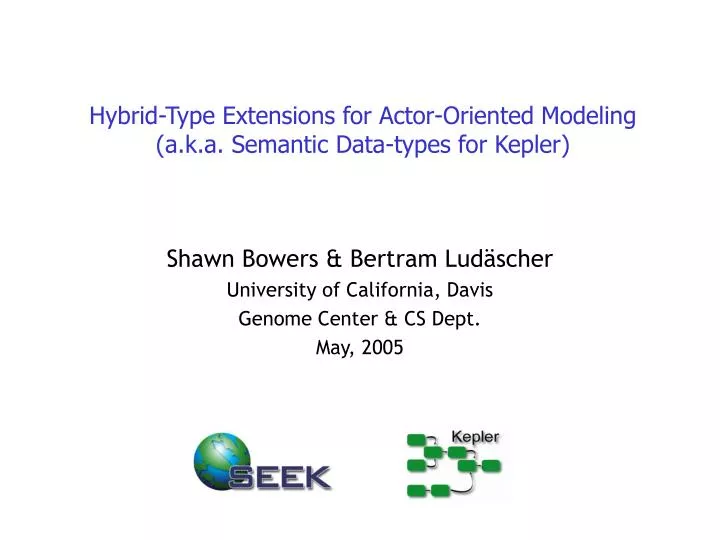 hybrid type extensions for actor oriented modeling a k a semantic data types for kepler