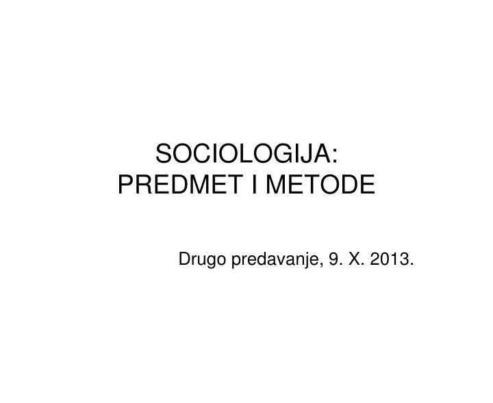 sociologija predmet i metode