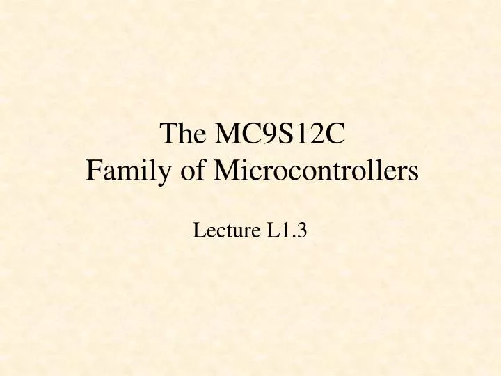 the mc9s12c family of microcontrollers