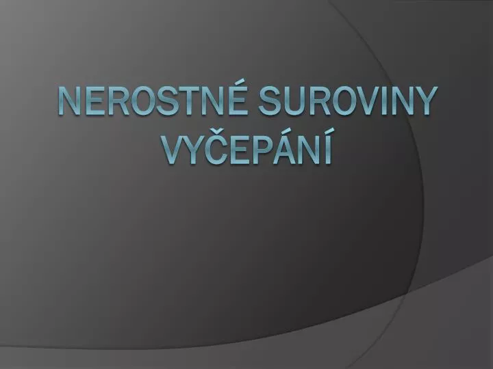 nerostn suroviny vy ep n