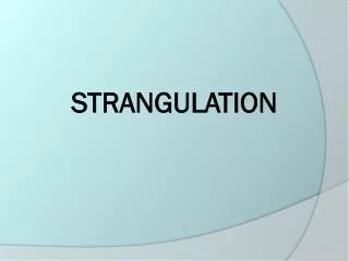 STRANGULATION