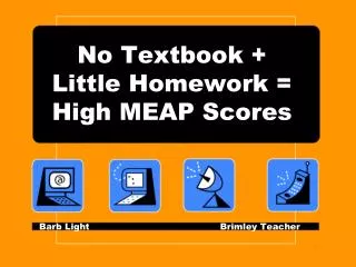 No Textbook + Little Homework = High MEAP Scores