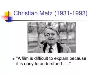 Christian Metz (1931-1993)